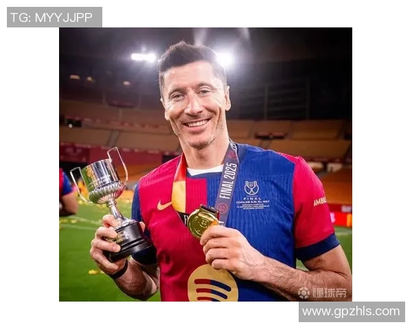 莱万携手球队再创辉煌未来赛季目标锁定冠军荣耀